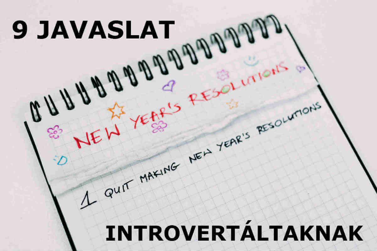 9 nemcsak új évi fogadalom introvertáltaknak