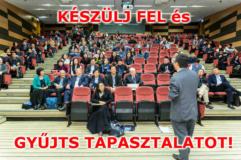 készülj fel a rendezvényre és gyűjts tapasztalatokat