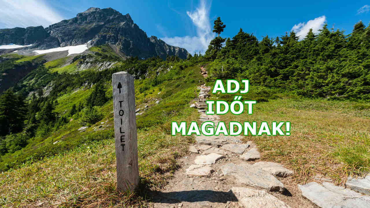 Adj időt magadnak