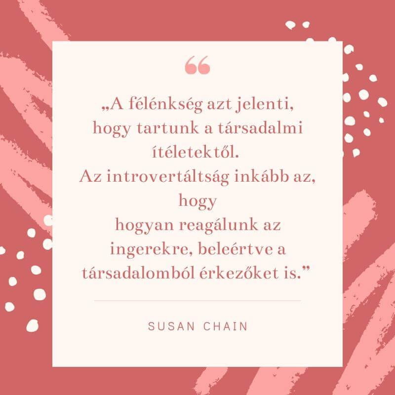Introvertált tévhitek Félénkség Susan Chain