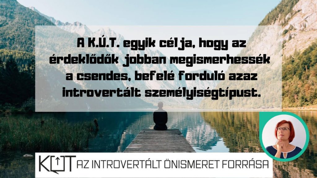 A KÚT segít megismerni az introvertált alkatú embereket