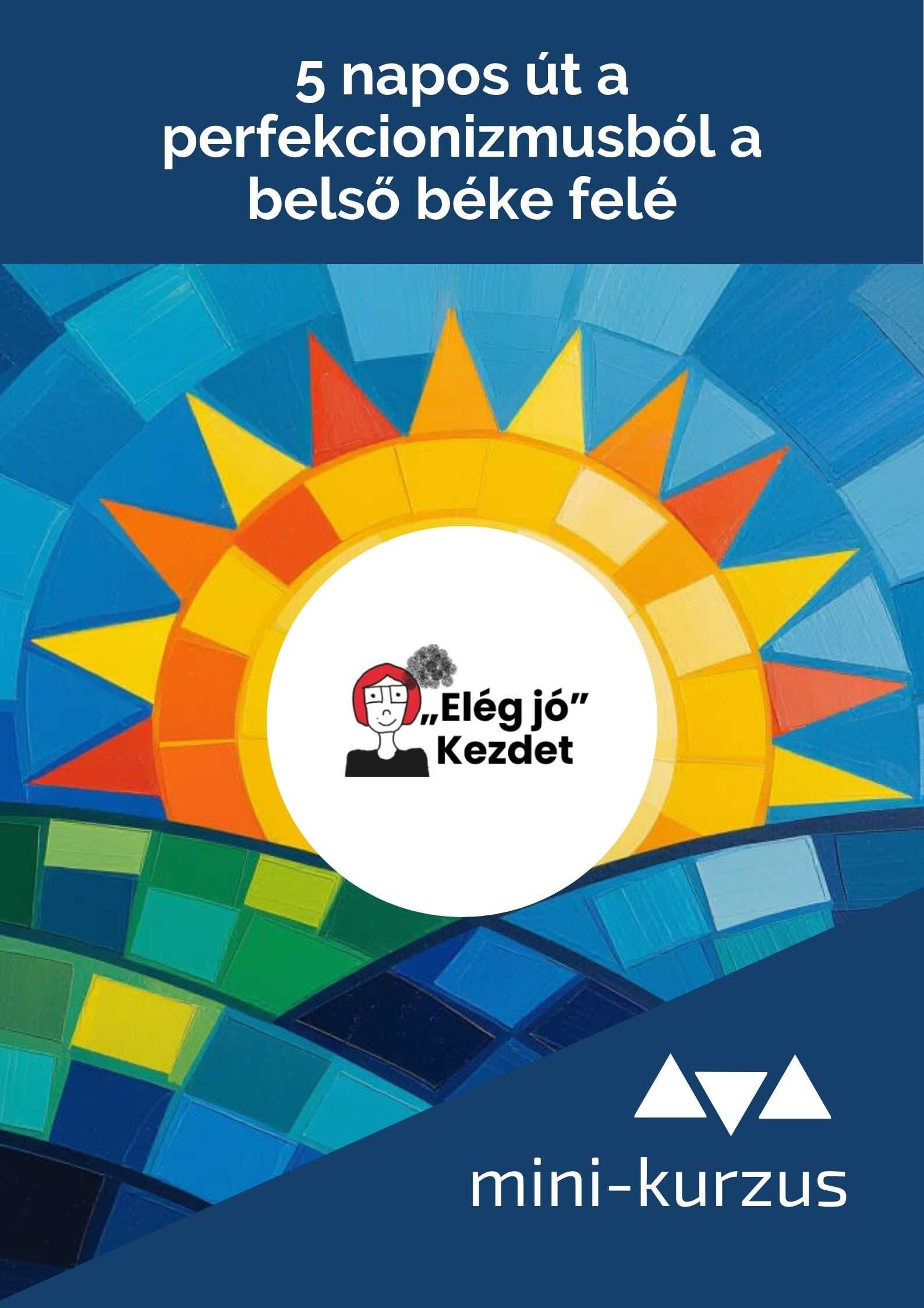 Elég jó Kezdet 5 napos mini-kurzus