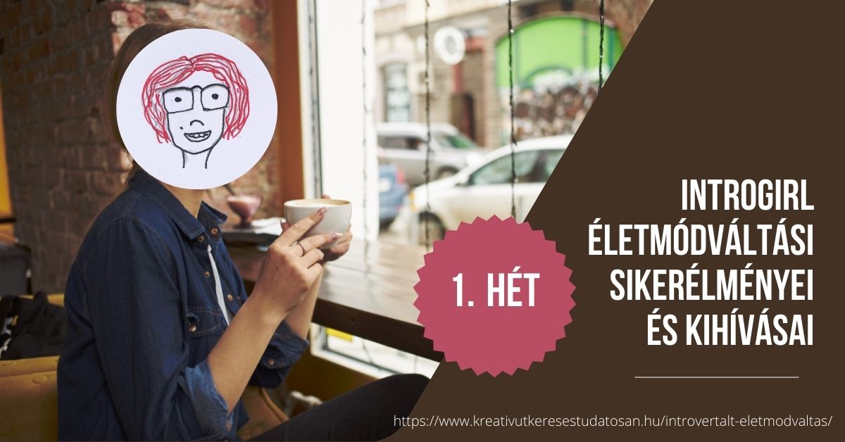 Első heti életmódváltási sikerélmények és kihívások – IntroGirl kalandjai 1.