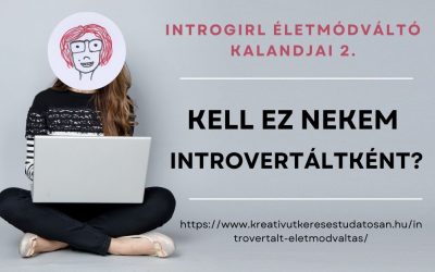 Kell ez nekem introvertáltként? – IntroGirl kalandjai 2.