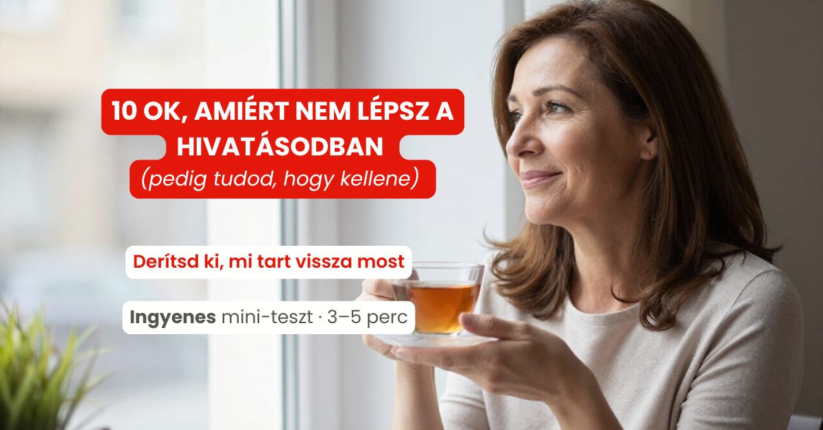 Miért nem lépsz a hivatásodban mini-teszt